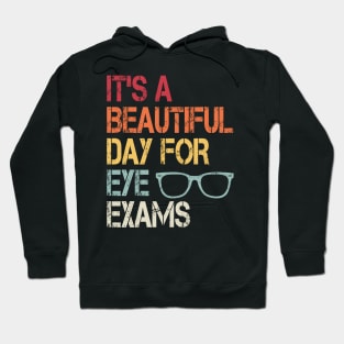 It's Beautiful Day For Eye Exams, Optometry Graduate Hoodie